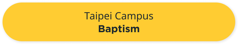 Taipei Campus Baptism